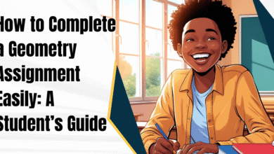 How to Complete a Geometry Assignment Easily: A Student’s Guide